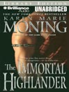 The Immortal Highlander: Highlander Series, Book 6